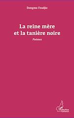 Download this eBook La reine mère et la tanière noire. Poèmes