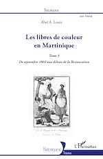 Télécharger le livre :  Les libres de couleur en Martinique (Tome 3)