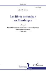 Télécharger le livre :  Les libres de couleur en Martinique (Tome 2)