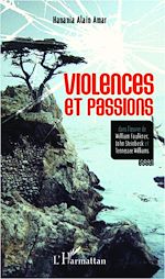 Télécharger le livre :  Violences et passions dans l'oeuvre de William Faulkner, John Steinbeck et Tennessee Williams