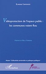Télécharger le livre :  Vidéoprotection de l'espace publique : les communes voient flou