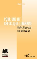 Télécharger le livre :  Pour une IIIe République libanaise