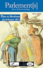 Télécharger le livre :  Elus et élections du 8 février 1871