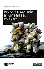 Télécharger le livre :  Vivre et mourir à Kinshasa : 1992-2007