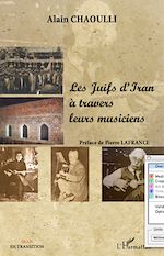 Télécharger le livre :  Les Juifs d'Iran à travers leurs musiciens
