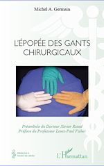Télécharger le livre :  L'épopée des gants chirurgicaux