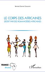 Télécharger le livre :  Le corps des africaines décrit par des romancières africaines