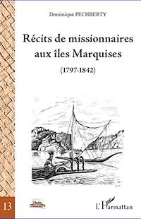 Télécharger le livre :  Récits de missionnaires aux îles Marquises (1797-1842)
