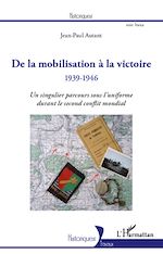 Download this eBook De la mobilisation à la victoire (1939-1946)