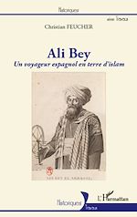 Télécharger le livre :  Ali Bey, un voyageur espagnol en terre d'islam