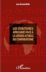 Télécharger le livre :  Les écritures africaines face à la logique actuelle du comparatisme