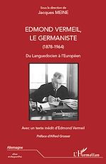 Télécharger le livre :  Edmond Vermeil, le germaniste (1878-1964)