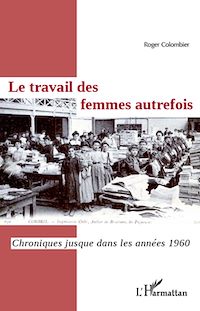 Télécharger le livre :  Le travail des femmes autrefois