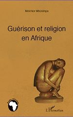 Télécharger le livre :  Guérison et religion en Afrique