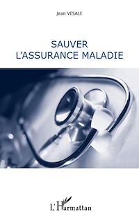 Télécharger le livre :  Sauver l'assurance maladie