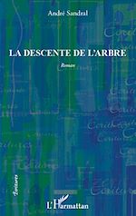 Download this eBook La descente de l'arbre Roman