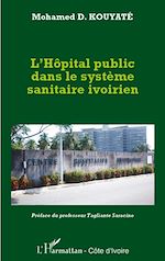 Télécharger le livre :  L'hôpital public dans le système sanitaire ivoirien