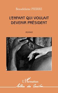 Télécharger le livre :  L'enfant qui voulait devenir président