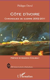 Télécharger le livre :  Côte d'Ivoire chroniques de guerre 2002-2011