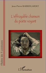 Télécharger le livre :  L'effroyable chanson du poète voyant