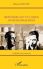 Télécharger le livre :  Montherlant et Camus anticolonialistes