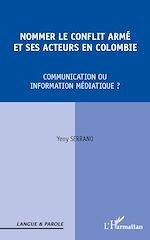 Télécharger le livre :  Nommer le conflit armé et ses acteurs en Colombie