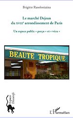 Télécharger le livre :  Le marché Dejean du XVIIIe arrondissement de Paris