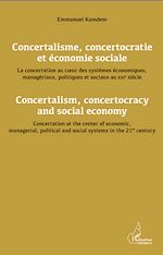 Download this eBook Concertalisme, concertocratie et économie sociale. La concertation au coeur des systèmes économiques, managériaux, politiques et sociaux au XXIè siècle