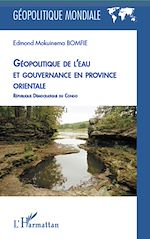 Télécharger le livre :  Géopolitique de l'eau et gouvernance en province orientale