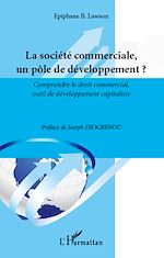 Télécharger le livre :  La société commerciale un pôle de développement ?