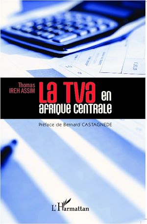 Téléchargez le livre :  La TVA en Afrique centrale