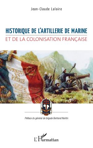 Téléchargez le livre :  Historique de l'artillerie de marine et de la colonisation française