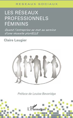 Téléchargez le livre :  Les réseaux professionnels féminins