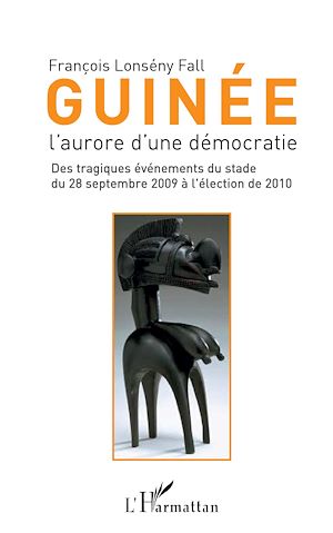 Téléchargez le livre :  Guinée l'aurore d'une démocratie