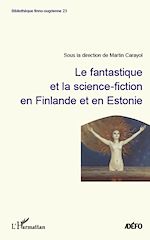 Télécharger le livre :  Le Fantastique et la science-fiction en Finlande et en Estonie