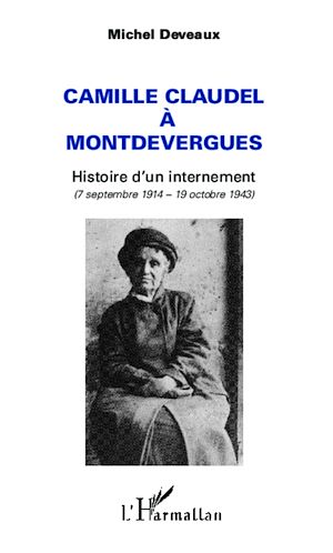Téléchargez le livre :  Camille Claudel à Montdevergues