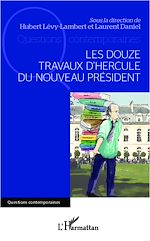 Télécharger le livre :  Les douze travaux d'Hercule du nouveau Président