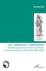 Télécharger le livre :  Les "Sénégalais" à Madagascar