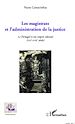 Télécharger le livre :  Les magistrats et l'administration de la justice