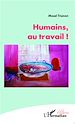 Télécharger le livre :  Humains, au travail !