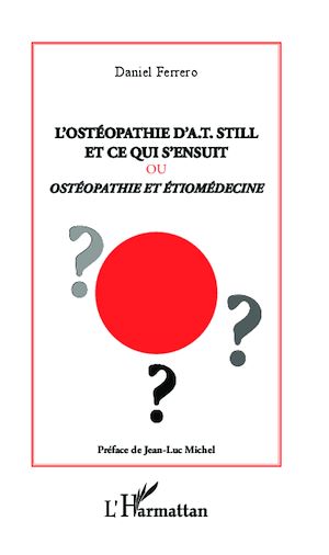 Téléchargez le livre :  L'ostéopathie d'A.T Still et ce qui s'ensuit ou