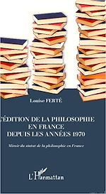 Télécharger le livre :  L'édition de la philosophie en France depuis les années 1970