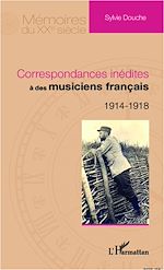 Télécharger le livre :  Correspondances inédites à des musiciens français