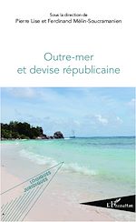 Download this eBook Outre-mer et devise républicaine