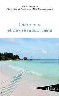 Télécharger le livre :  Outre-mer et devise républicaine