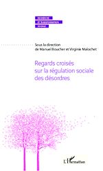 Télécharger le livre :  Regards croisés sur la régulation sociale des désordres