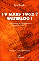 Télécharger le livre :  19 mars 1962 ? Waterloo !