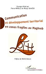 Télécharger le livre :  Communication et développement territorial en zones fragiles au Maghreb