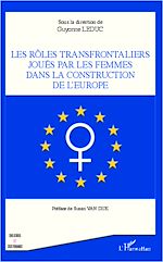 Télécharger le livre :  Rôles transfrontaliers joués par les femmes dans la construction de l'Europe