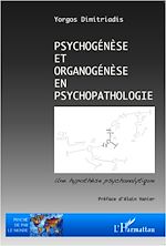 Télécharger le livre :  Psychogénèse et organogénèse en psychopathologie